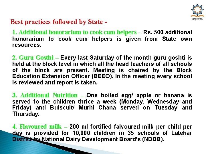 Best practices followed by State 1. Additional honorarium to cook cum helpers - Rs.