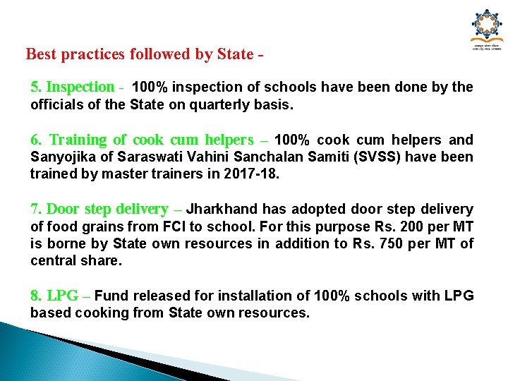 Best practices followed by State 5. Inspection - 100% inspection of schools have been