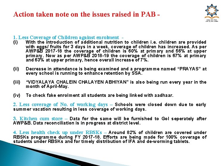 Action taken note on the issues raised in PAB 1. Less Coverage of Children