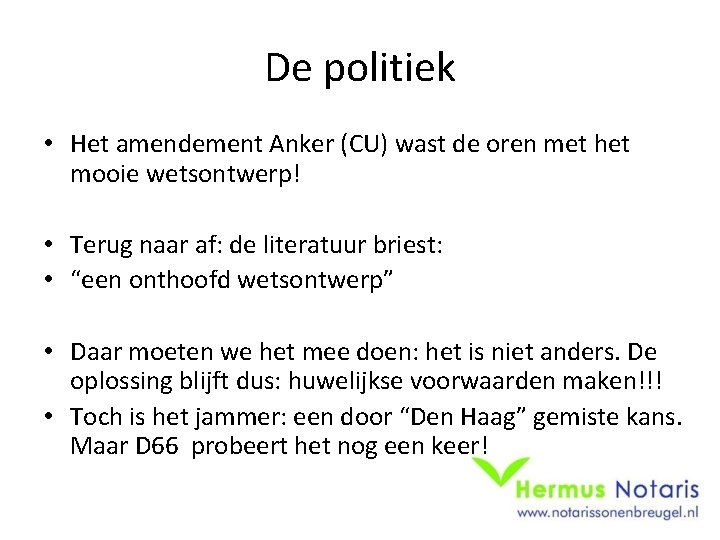 De politiek • Het amendement Anker (CU) wast de oren met het mooie wetsontwerp!