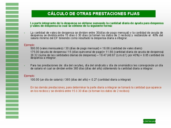 CÁLCULO DE OTRAS PRESTACIONES FIJAS La parte integrante de la despensa se obtiene sumando