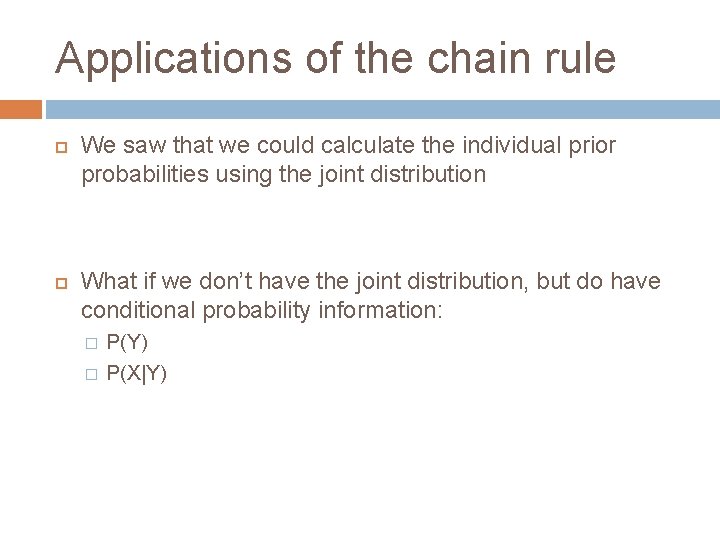 Applications of the chain rule We saw that we could calculate the individual prior