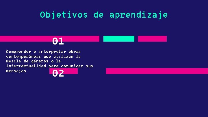 Objetivos de aprendizaje 01 Comprender e interpretar obras contemporáneas que utilizan la mezcla de