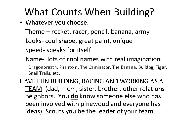 What Counts When Building? • Whatever you choose. Theme – rocket, racer, pencil, banana,