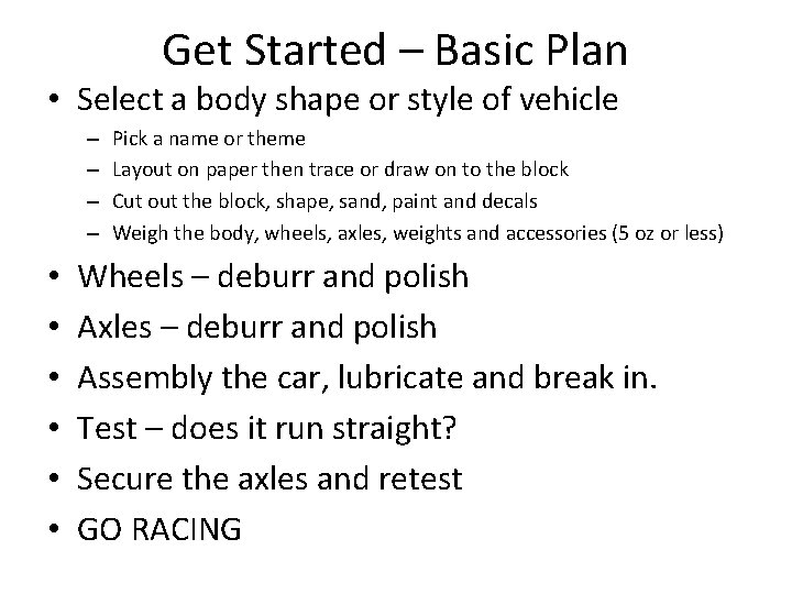 Get Started – Basic Plan • Select a body shape or style of vehicle