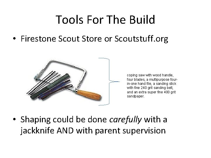 Tools For The Build • Firestone Scout Store or Scoutstuff. org coping saw with