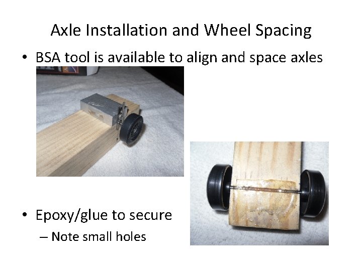 Axle Installation and Wheel Spacing • BSA tool is available to align and space