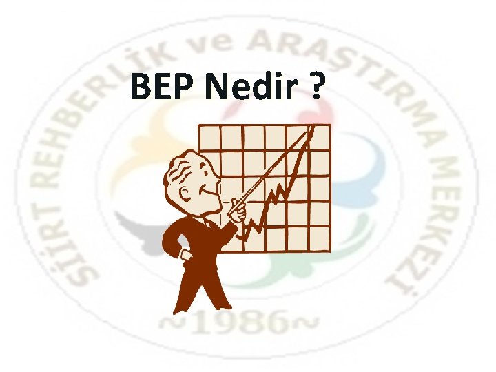 BEP Nedir ? 