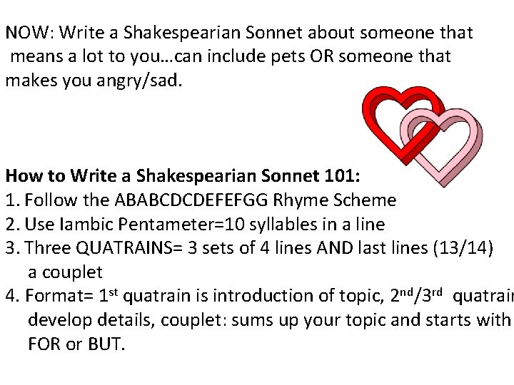 NOW: Write a Shakespearian Sonnet about someone that means a lot to you…can include