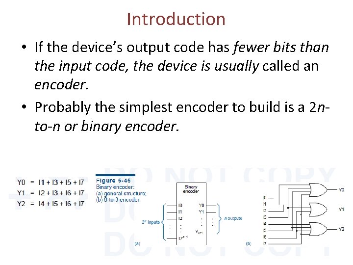 Introduction • If the device’s output code has fewer bits than the input code,