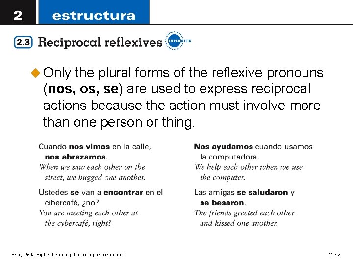 u Only the plural forms of the reflexive pronouns (nos, se) are used to u Only the plural forms of the reflexive pronouns (nos, se) are used to