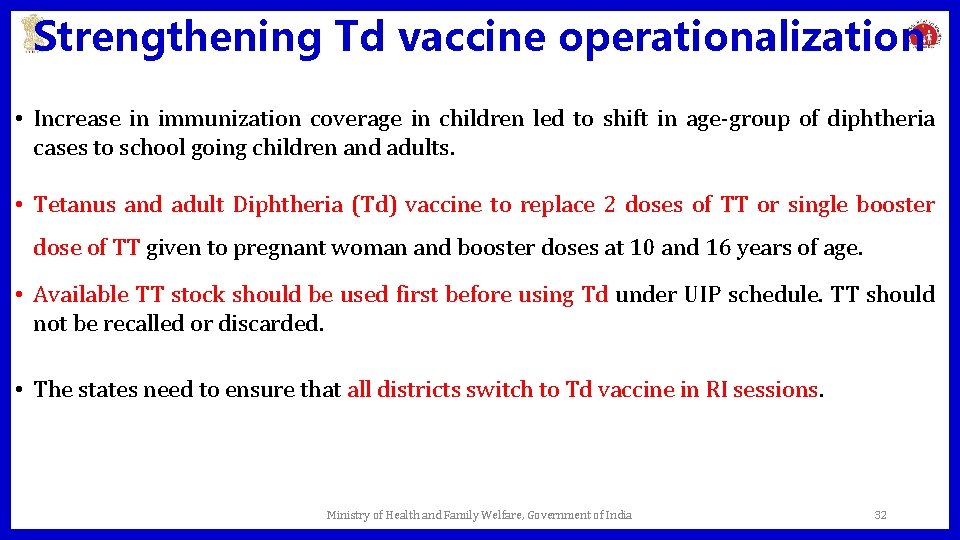 Strengthening Td vaccine operationalization • Increase in immunization coverage in children led to shift