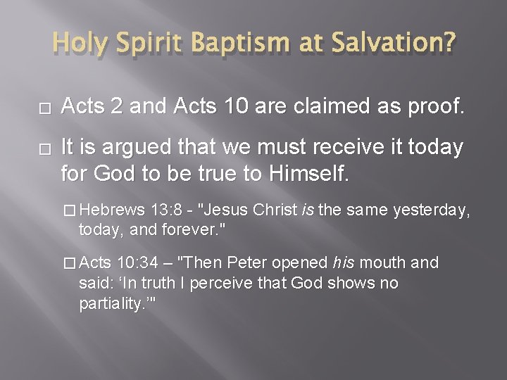 Holy Spirit Baptism at Salvation? � � Acts 2 and Acts 10 are claimed