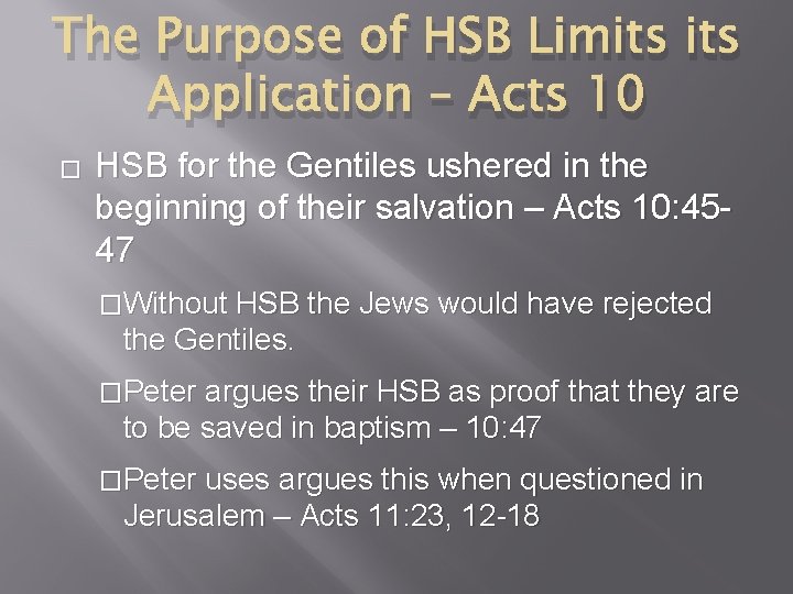 The Purpose of HSB Limits Application – Acts 10 � HSB for the Gentiles