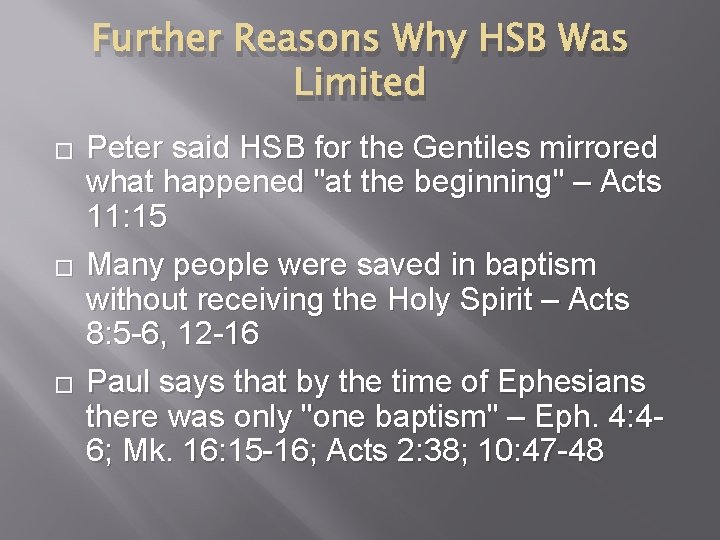 Further Reasons Why HSB Was Limited � � � Peter said HSB for the