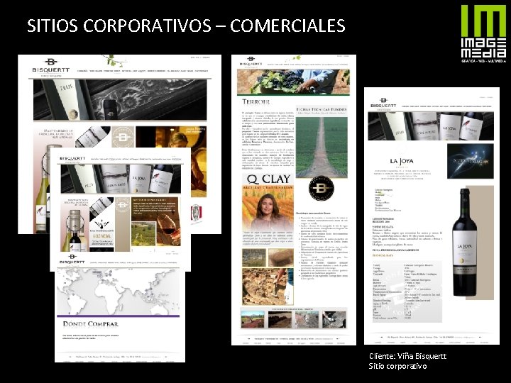 SITIOS CORPORATIVOS – COMERCIALES Cliente: Viña Bisquertt Sitio corporativo 