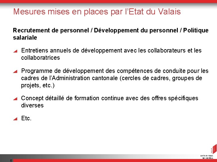 Mesures mises en places par l’Etat du Valais Recrutement de personnel / Développement du