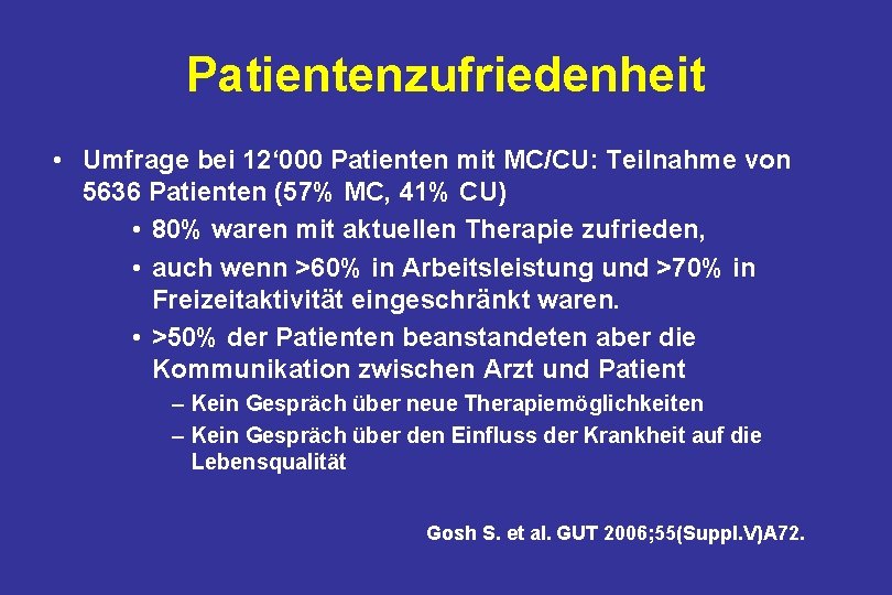 Patientenzufriedenheit • Umfrage bei 12‘ 000 Patienten mit MC/CU: Teilnahme von 5636 Patienten (57%