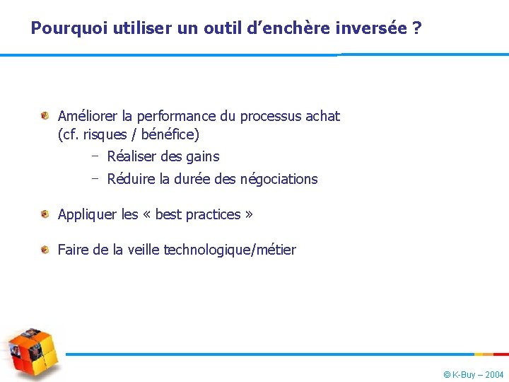 Pourquoi utiliser un outil d’enchère inversée ? Améliorer la performance du processus achat (cf.