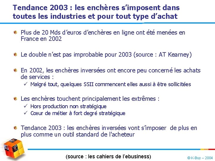 Tendance 2003 : les enchères s’imposent dans toutes les industries et pour tout type