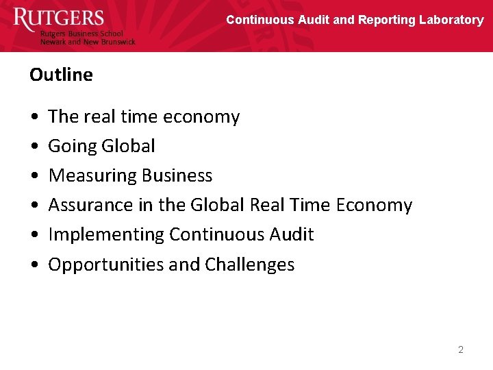 Continuous Audit and Reporting Laboratory Outline • • • The real time economy Going