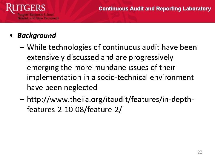 Continuous Audit and Reporting Laboratory • Background – While technologies of continuous audit have