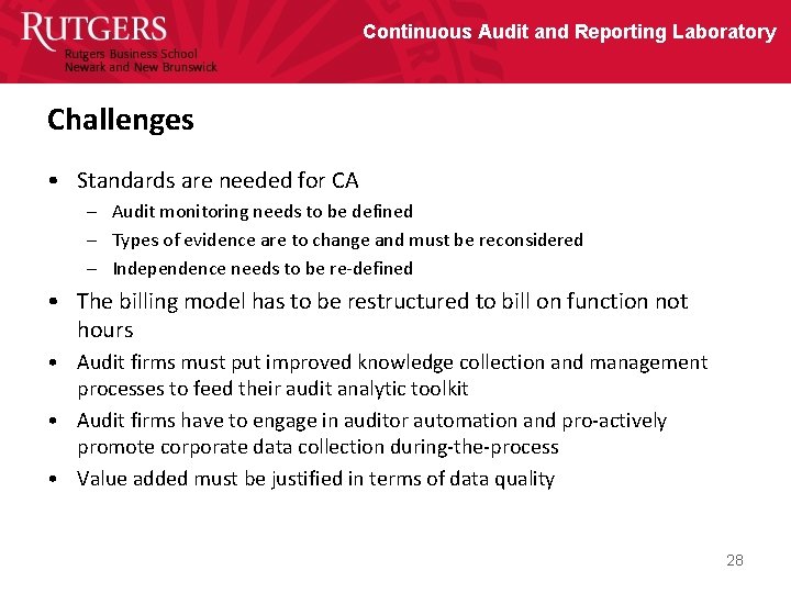 Continuous Audit and Reporting Laboratory Challenges • Standards are needed for CA – Audit