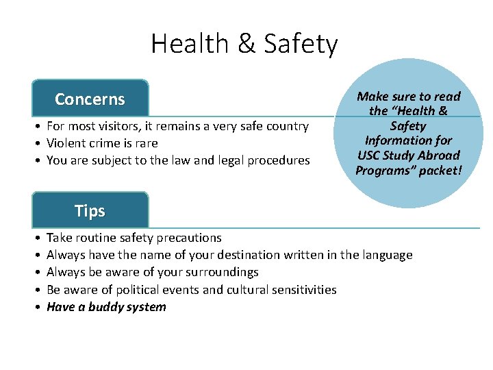 Health & Safety Concerns • For most visitors, it remains a very safe country