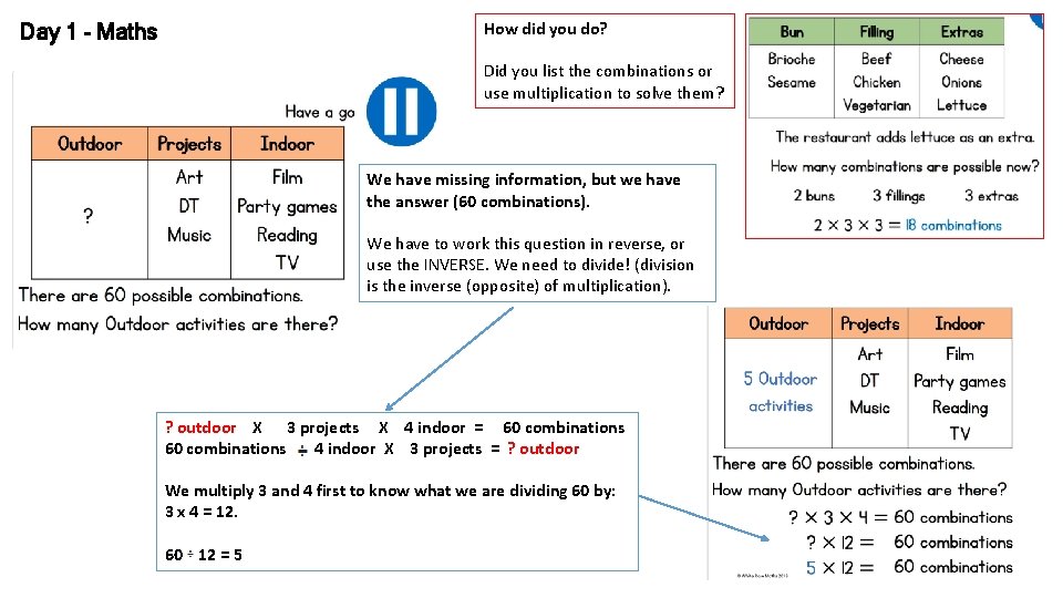 How did you do? Day 1 - Maths Did you list the combinations or