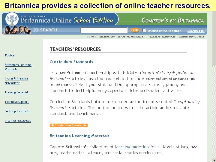 Britannica provides a collection of online teacher resources. 