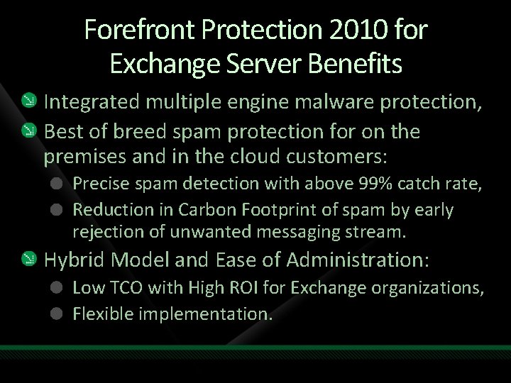 Forefront Protection 2010 for Exchange Server Benefits Integrated multiple engine malware protection, Best of