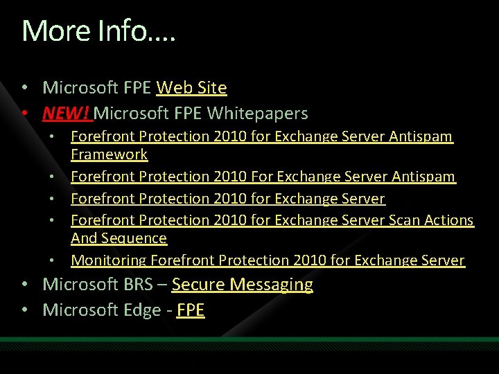 More Info…. • Microsoft FPE Web Site • NEW! Microsoft FPE Whitepapers • •