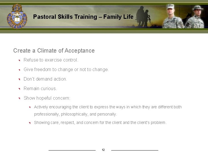 Pastoral Skills Training – Family Life Create a Climate of Acceptance Refuse to exercise