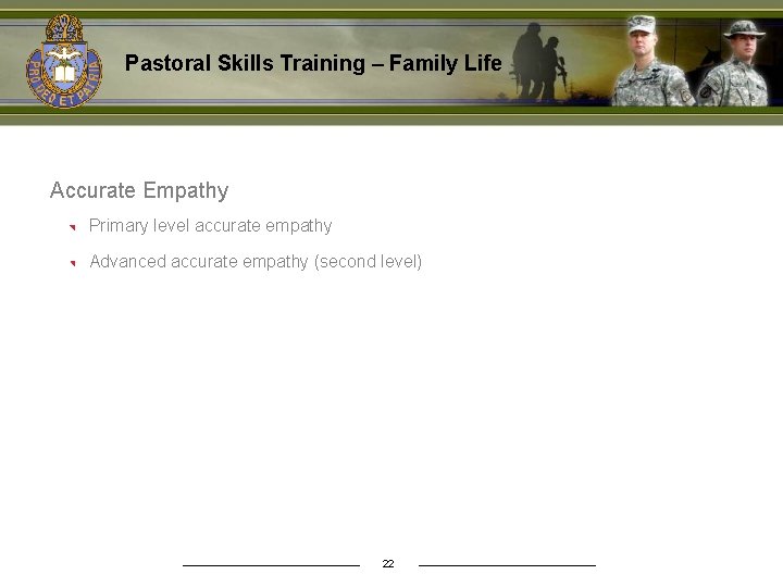 Pastoral Skills Training – Family Life Accurate Empathy Primary level accurate empathy Advanced accurate