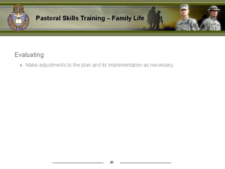 Pastoral Skills Training – Family Life Evaluating Make adjustments to the plan and its