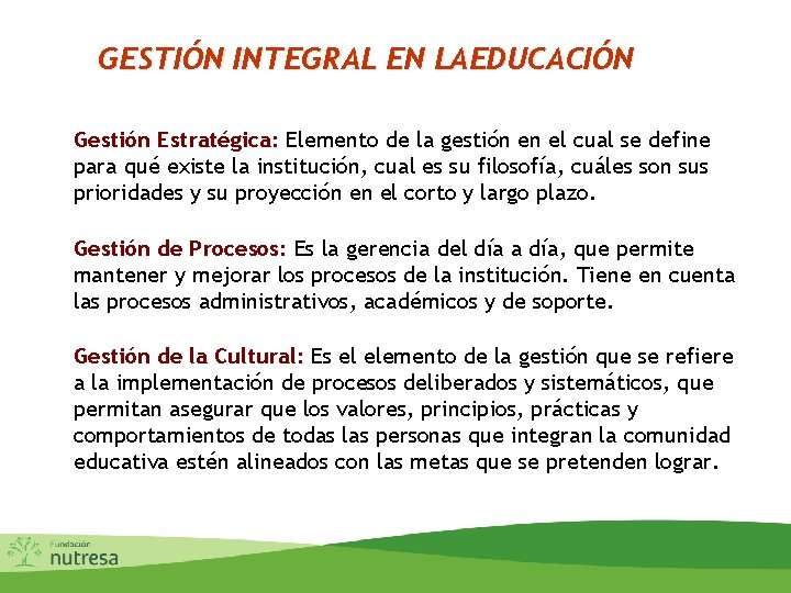 GESTIÓN INTEGRAL EN LAEDUCACIÓN Gestión Estratégica: Elemento de la gestión en el cual se