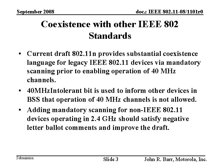 September 2008 doc. : IEEE 802. 11 -08/1101 r 0 Coexistence with other IEEE