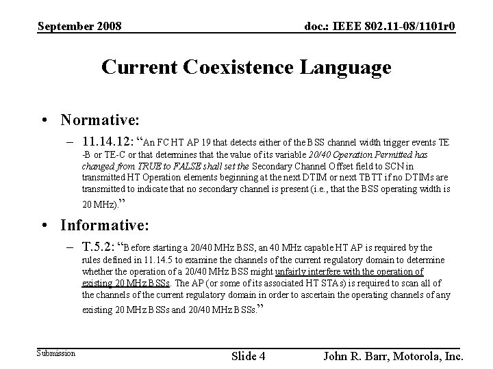 September 2008 doc. : IEEE 802. 11 -08/1101 r 0 Current Coexistence Language •