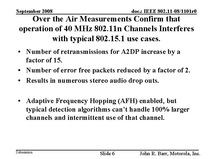 September 2008 doc. : IEEE 802. 11 -08/1101 r 0 Over the Air Measurements