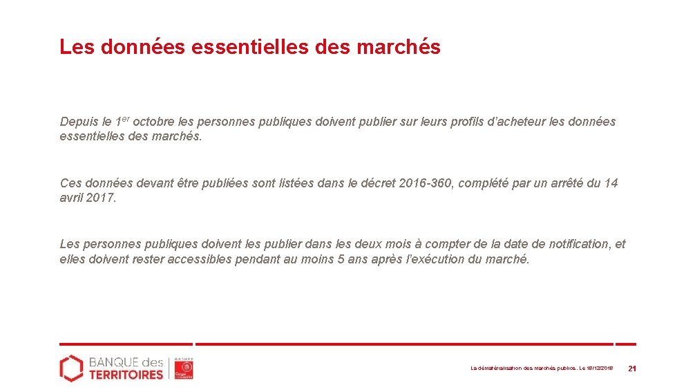 Les données essentielles des marchés Depuis le 1 er octobre les personnes publiques doivent