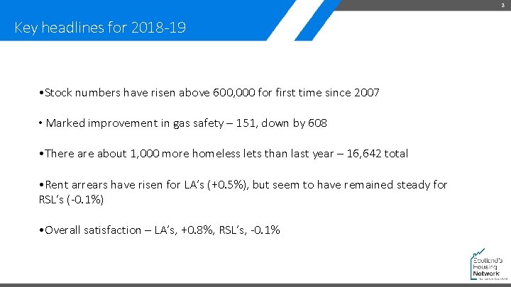 3 Key headlines for 2018 -19 • Stock numbers have risen above 600, 000