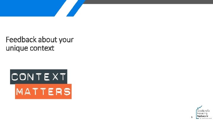 Feedback about your unique context 5 