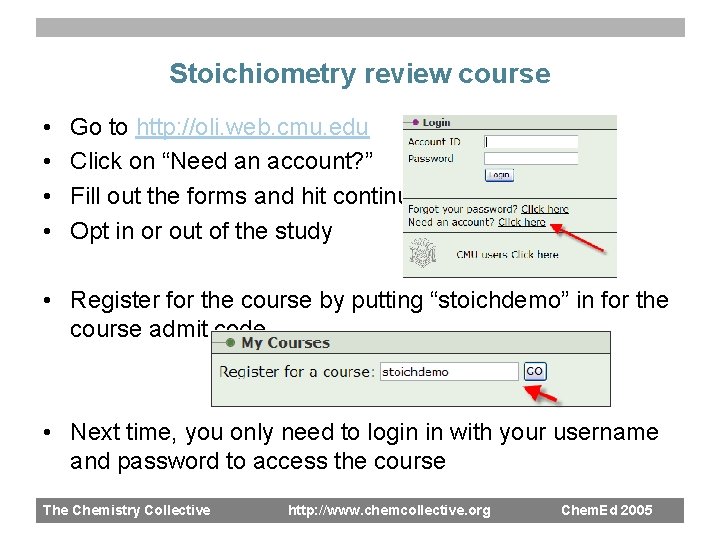 Stoichiometry review course • • Go to http: //oli. web. cmu. edu Click on