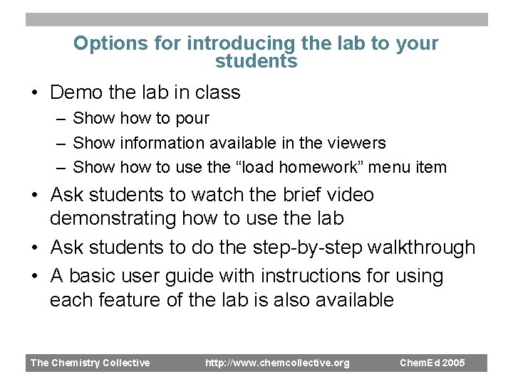 Options for introducing the lab to your students • Demo the lab in class