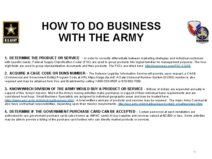 HOW TO DO BUSINESS WITH THE ARMY 1. DETERMINE THE PRODUCT OR SERVICE -