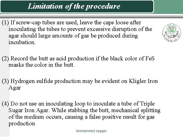 Limitation of the procedure (1) If screw-cap tubes are used, leave the caps loose