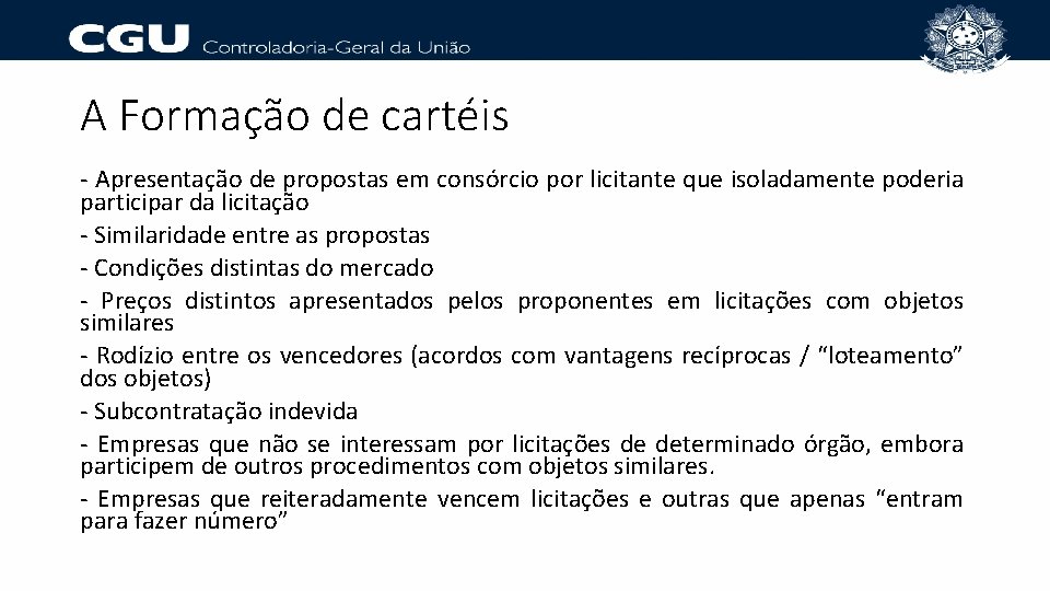 A Formação de cartéis - Apresentação de propostas em consórcio por licitante que isoladamente