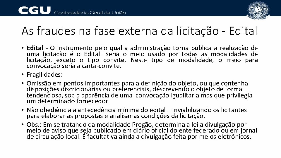 As fraudes na fase externa da licitação - Edital • Edital - O instrumento