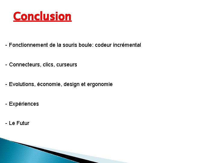 Conclusion - Fonctionnement de la souris boule: codeur incrémental - Connecteurs, clics, curseurs -