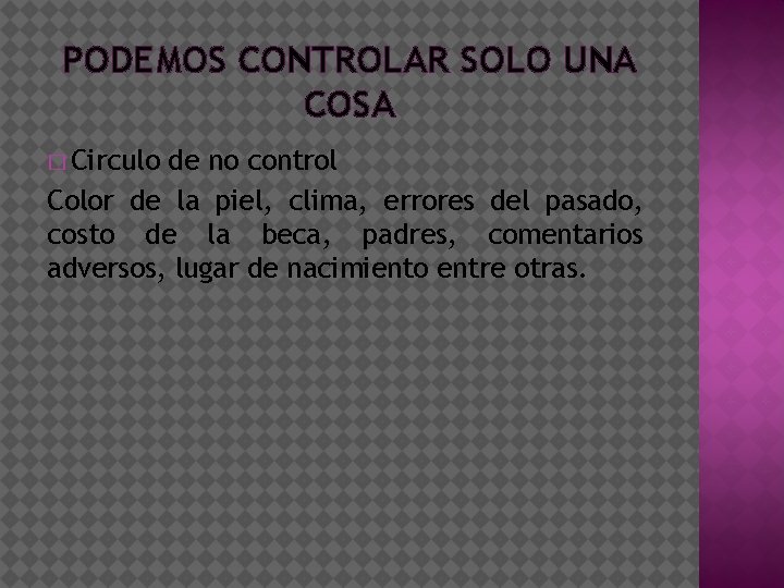 PODEMOS CONTROLAR SOLO UNA COSA � Circulo de no control Color de la piel,